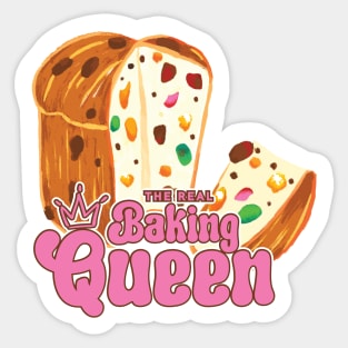 Funny Baking humour Fruitcake Quote with The real Baking Queen slogan Sticker